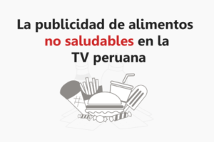 2012 – Estudio de la publicidad de alimentos no saludables en la televisión peruana
