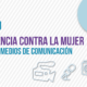 Arequipa: CONCORTV realizará taller sobre Violencia contra la Mujer en los Medios de Comunicación