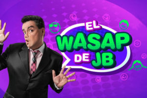 030 – “El Wasap de JB” (Latina)