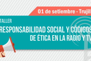 Trujillo: CONCORTV realizará taller sobre Responsabilidad Social y Códigos de Ética en la Radio y TV