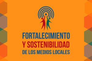 Lima: Se realizará Foro “Fortalecimiento y Sostenibilidad de los Medios Locales”