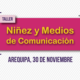 Arequipa: CONCORTV realizará taller sobre Niñez y Medios de Comunicación