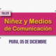 Piura: CONCORTV realizará taller sobre Niñez y Medios de Comunicación