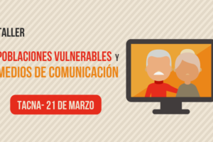 Tacna: Se realizará taller sobre poblaciones vulnerables y medios de comunicación