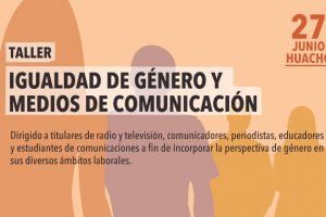 Huacho: CONCORTV realizará taller sobre Igualdad de Género y Medios de Comunicación