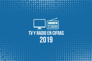 2019 – Radio y TV en cifras