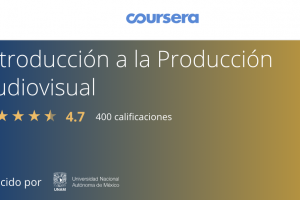 Introducción a la Producción Audiovisual – Coursera