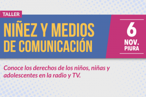 Piura: CONCORTV realizará taller sobre  Niñez y Medios de Comunicación