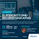 Curso-Taller: El podcast como recurso educativo