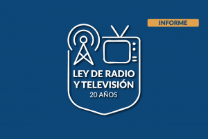 Informe Ley de Radio y Televisión – 20 años