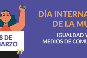 n03-2024 | Día internacional de la mujer: Igualdad y los medios de comunicación